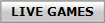 LIVE GAMES